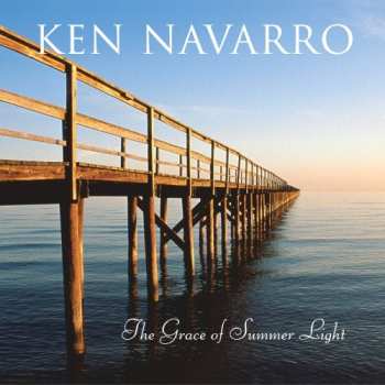 Album Ken Navarro: Grace Of Summer Light