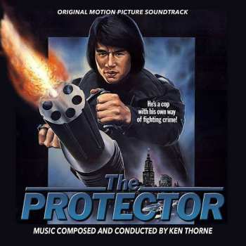 Album Ken Thorne: The Protector (Original Motion Picture Soundtrack)