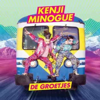 Kenji Minogue: De Groetjes