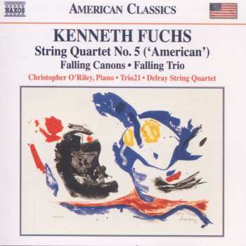 CD Kenneth Fuchs: String Quartet No. 5  ('American') 530764