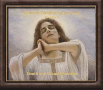 Album Kenneth Hamilton: Klavierwerke Vol.1 "death And Transfiguration"