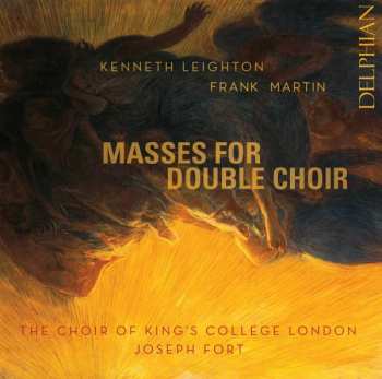 Album Kenneth Leighton: Masses For Double Choir