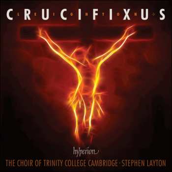 Album Kenneth Leighton: Crucifixus Pro Nobis And Other Choral Works