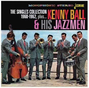 Album Kenny Ball And His Jazzmen: The Singles Collection, 1960-1962, Plus...