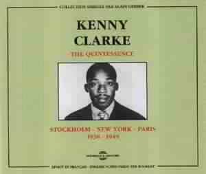 2CD Kenny Clarke: Stockholm - New York - Paris 1938 - 1949 419549