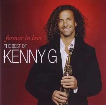 Album Kenny G: Forever In Love: The Best Of Kenny G