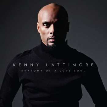 Album Kenny Lattimore: Anatomy Of A Love Song