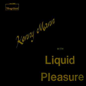 Album Kenny Mann: Kenny Mann With Liquid Pleasure
