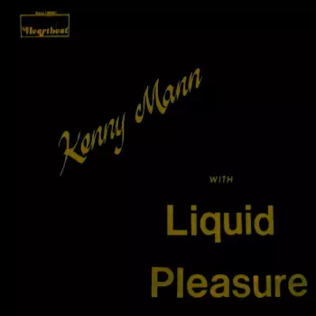 Kenny Mann: Kenny Mann With Liquid Pleasure