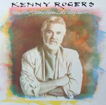 Album Kenny Rogers: They Don't Make Them Like They Used To