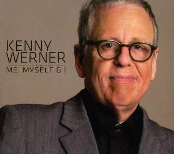 Album Kenny Werner: Me, Myself & I