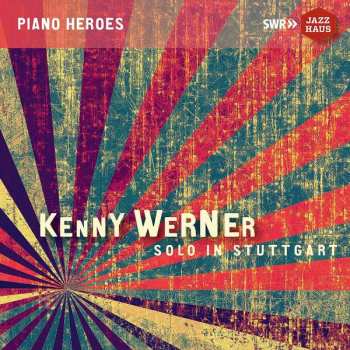 Album Kenny Werner: Solo In Stuttgart