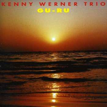 Album Kenny Werner Trio: Gu-Ru