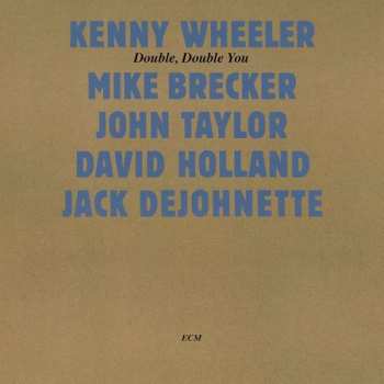 Album Kenny Wheeler: Double, Double You