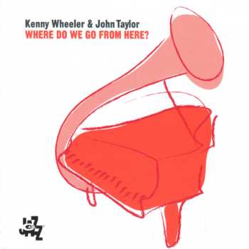 Album Kenny Wheeler: Where Do We Go From Here?