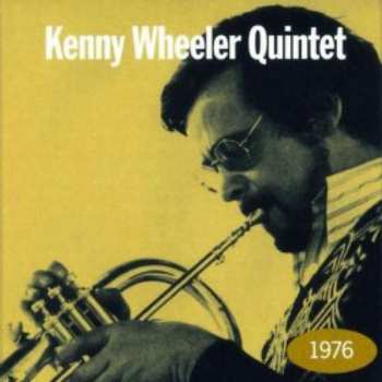 CD Kenny Wheeler Quintet: 1976 404742