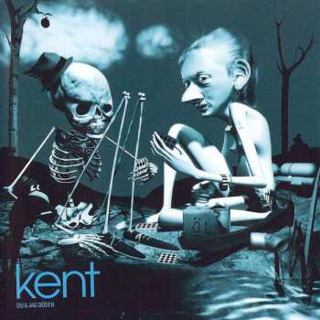 Album Kent: Du & Jag Döden