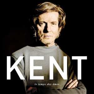 Album Kent: Le Temps Des Ames