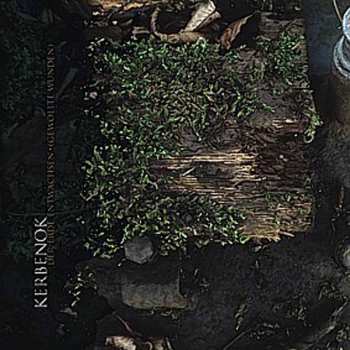 Album Kerbenok: Der Erde Entwachsen (Gewollte Wunden)