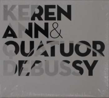 CD Keren Ann: Keren Ann & Quatuor Debussy DIGI 530285