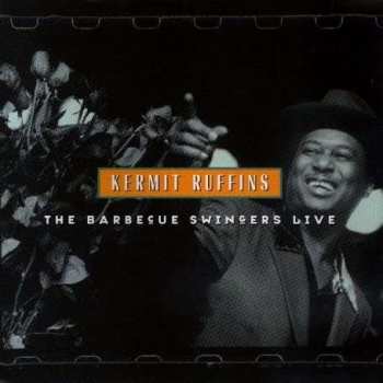 CD Kermit Ruffins: The Barbecue Swingers Live 441527