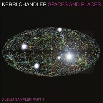 Kerri Chandler: Spaces And Places (Album Sampler Part 4) 