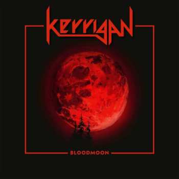 LP Kerrigan: Bloodmoon (red Vinyl) 475965