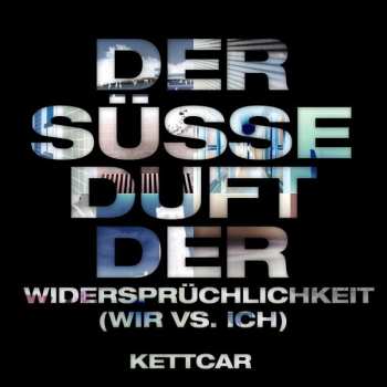 EP Kettcar: Der Süsse Duft Der Widersprüchlichkeit (Wir Vs. Ich) CLR 146442