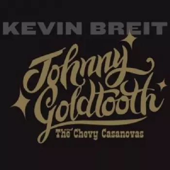 Kevin Breit: Johnny Goldtooth