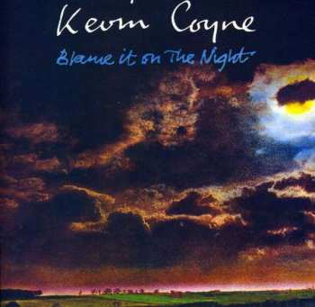 2CD Kevin Coyne: Blame It On The Night 400734