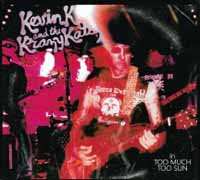 Kevin K And The Krazy Kids: Too Much Too Sun