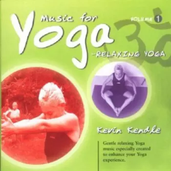 Music For Yoga Volume 1: Relaxing Yoga