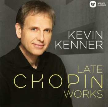 Album Kevin Kenner: Late Chopin Works