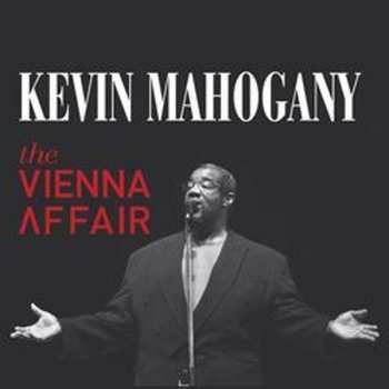 Album Kevin Mahogany: The Vienna Affair
