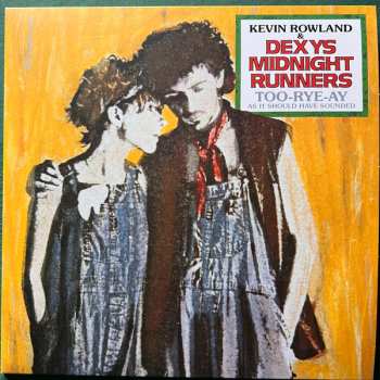 4LP Kevin Rowland: TOO-RYE-AY (As It Should Have Sounded) DLX 511023