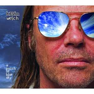 Album Kevin Welch: A Patch Of Blue Sky