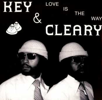 2CD Key And Cleary: Love Is The Way 97590
