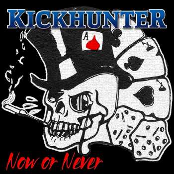 Album Kickhunter: Now Or Never