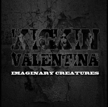 Album Kickin Valentina: Imaginary Creatures