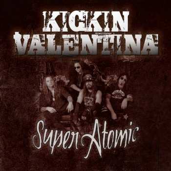 Album Kickin Valentina: Super Atomic