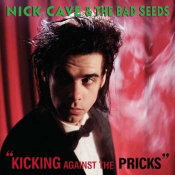 LP Nick Cave & The Bad Seeds: Kicking Against The Pricks 19032