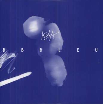 Album Kid A: Bb Bleu 