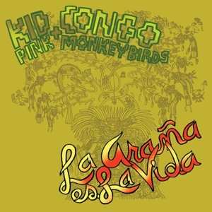 Album Kid Congo & The Pink Monkey Birds: La Araña es La Vida