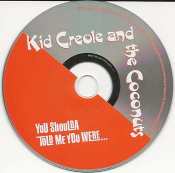 2CD Kid Creole And The Coconuts: Private Waters In The Great Divide / You Shoulda Told Me You Were... 241415