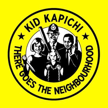 CD Kid Kapichi: There Goes The Neighbourhood 507018