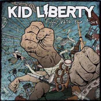 Album Kid Liberty: Fight With Your Fists