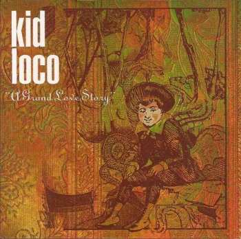 Album Kid Loco: A Grand Love Story