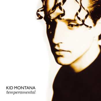 Album Kid Montana: Temperamental + Singles