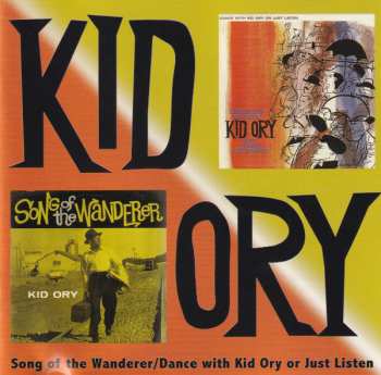 Album Kid Ory: Song Of The Wanderer / Dance With Kid Ory Or Just Listen