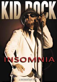 Album Kid Rock: Insomnia - A Documentary Film